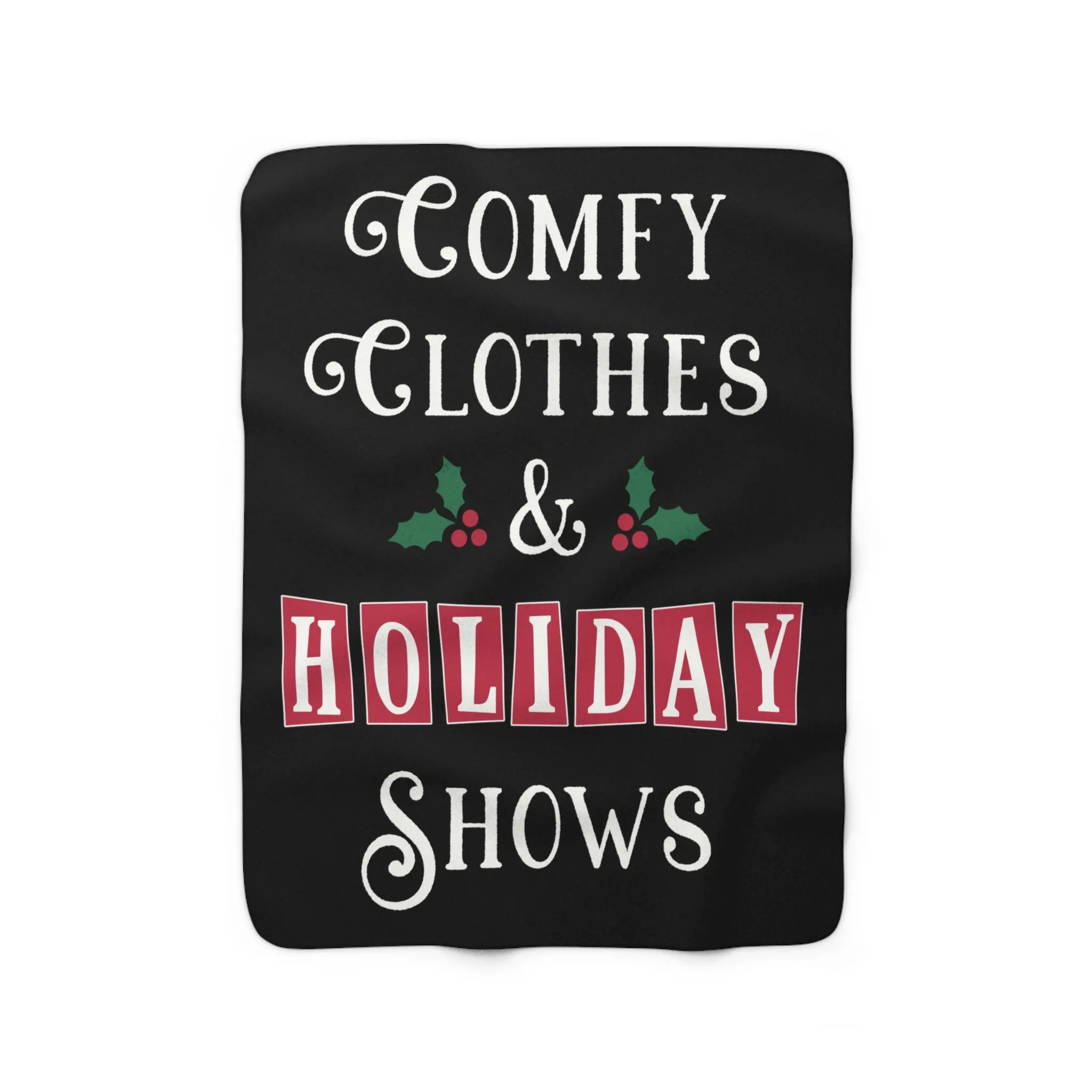 Comfy Clothes & Holiday Shows Sherpa Fleece Blanket