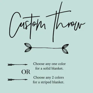 Custom Cozy Throw